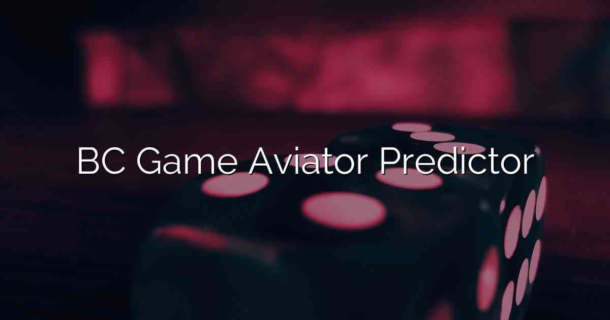 BC Game Aviator Predictor