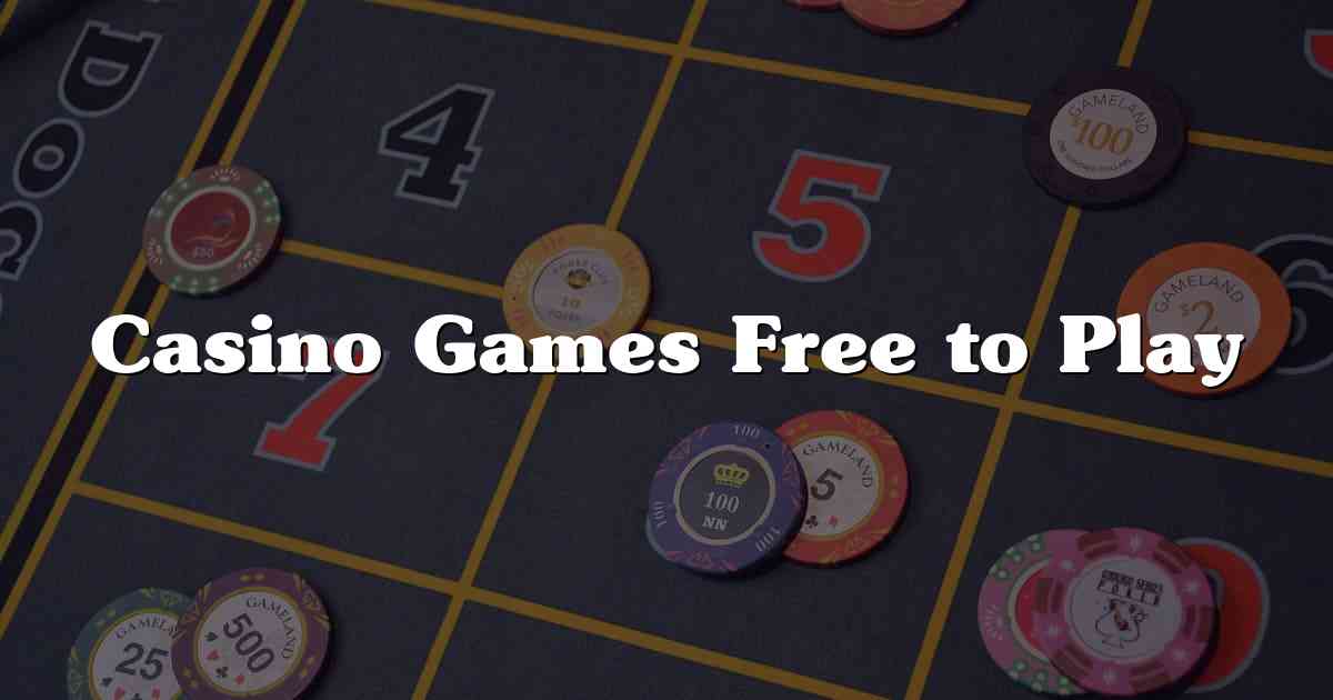 Casino Games Free to Play