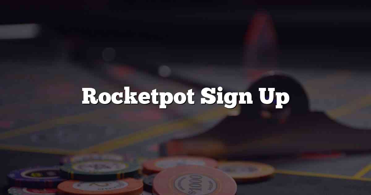 Rocketpot Sign Up