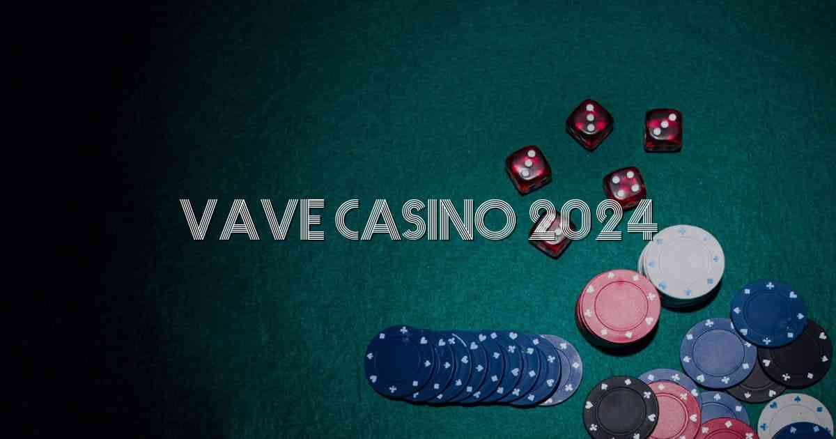 Vave Casino 2024
